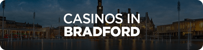 Casinos in Bradford