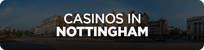 Casinos in Nottingham