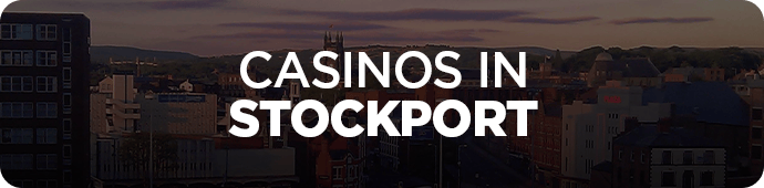 Casinos in Stockport